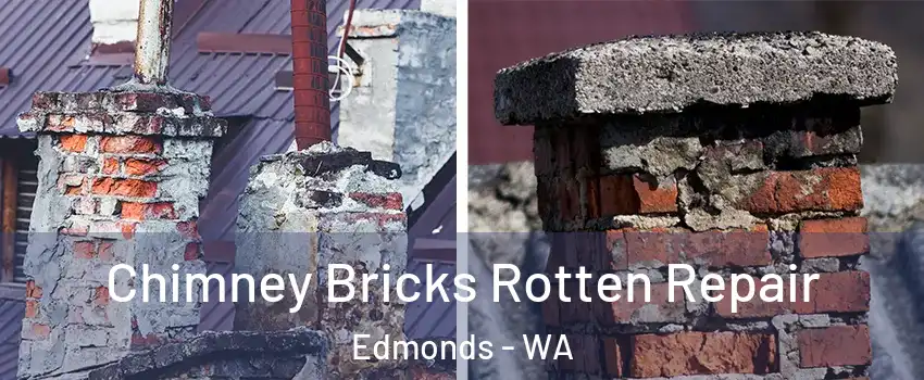  Chimney Bricks Rotten Repair Edmonds - WA