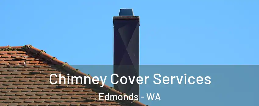 Chimney Cover Services Edmonds - WA