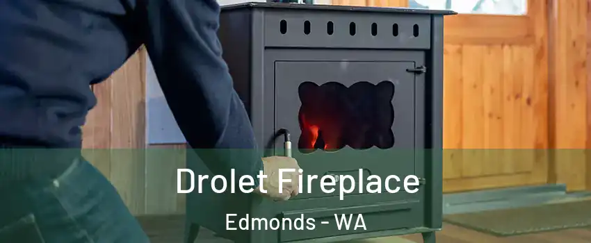  Drolet Fireplace Edmonds - WA