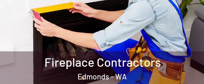  Fireplace Contractors Edmonds - WA