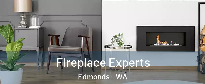 Fireplace Experts Edmonds - WA