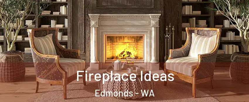  Fireplace Ideas Edmonds - WA