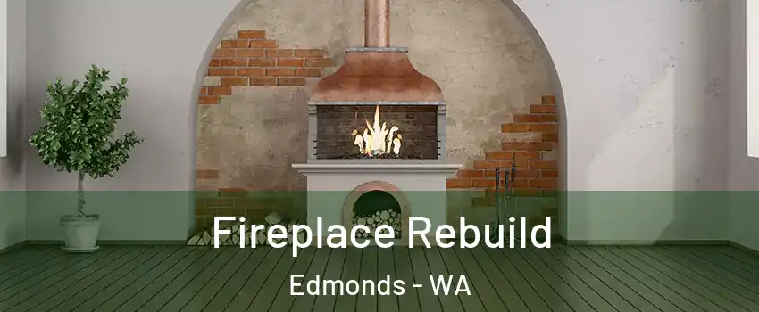  Fireplace Rebuild Edmonds - WA