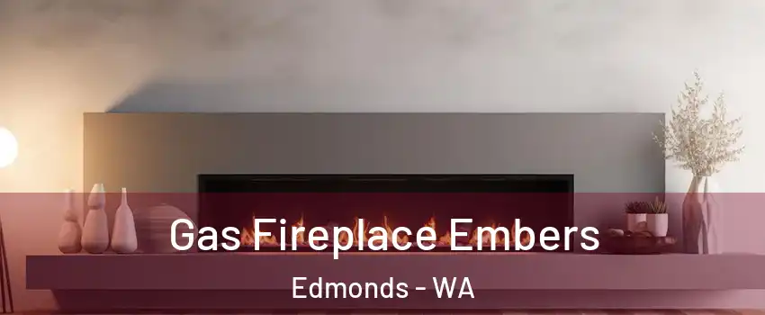  Gas Fireplace Embers Edmonds - WA