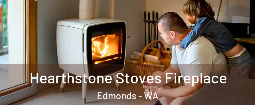  Hearthstone Stoves Fireplace Edmonds - WA