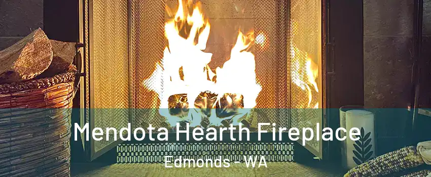  Mendota Hearth Fireplace Edmonds - WA