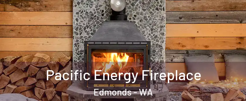  Pacific Energy Fireplace Edmonds - WA