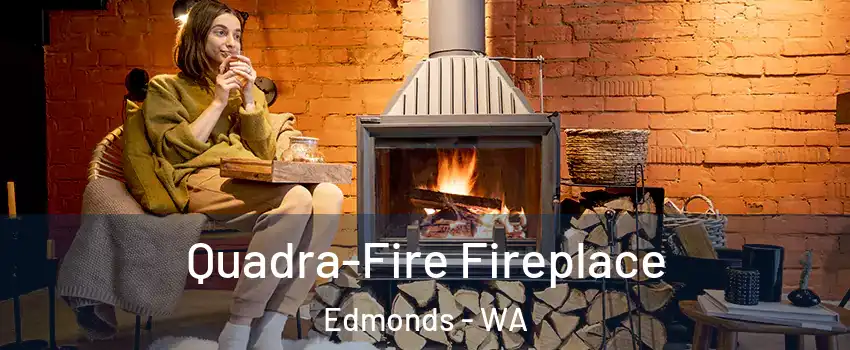  Quadra-Fire Fireplace Edmonds - WA