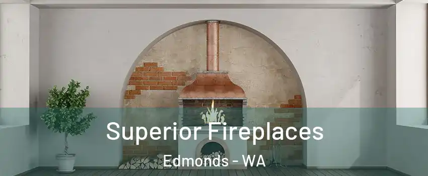  Superior Fireplaces Edmonds - WA