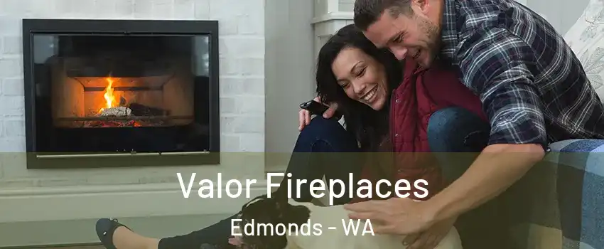  Valor Fireplaces Edmonds - WA