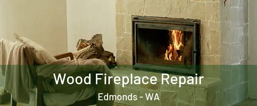  Wood Fireplace Repair Edmonds - WA