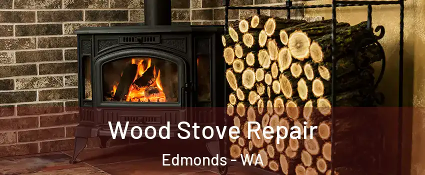  Wood Stove Repair Edmonds - WA